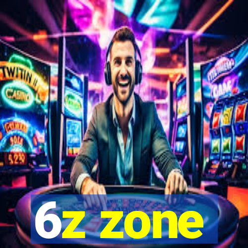 6z zone